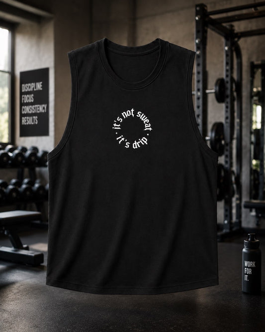 It’s Not Sweat Its Drip Vest